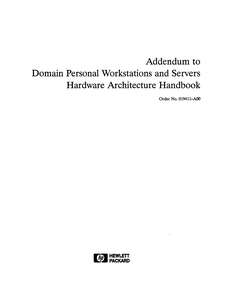 019411-A00 ADDENDUM TO DOMAIN PERSONAL WORKSTATIONS AND SERVERS HARDWARE ARCHITECTURE HANDBOOK 1991