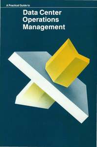 A PRACTICAL GUIDE TO DATA CENTER OPERATIONS MANAGEMENT 1982