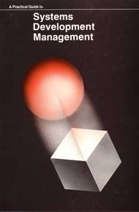 A PRACTICAL GUIDE TO SYSTEMS DEVELOPMENT MANAGEMENT 1982