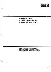 CYBER 70 MODEL 72 SYSTEM DESCRIPTION RM VOL1 60347000E 1972