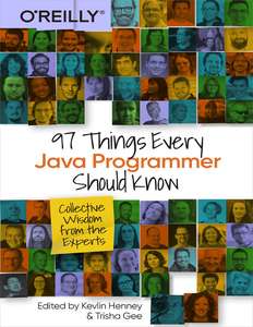 97 THINGS EVERY JAVA PROGRAMMER SHOULD KNO - TRISHA GEE