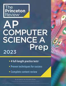 AP COMPUTER SCIENCE A PREP 2023 - THE PRINCETON REVIEW