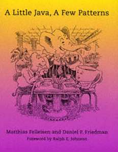 A LITTLE JAVA A FEW PATTERNS - MATTHIAS FELLEISEN