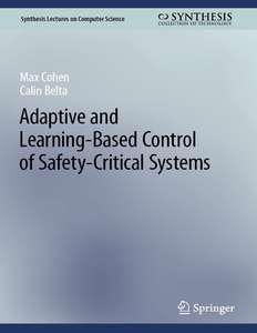 ADAPTIVE AND LEARNING-BASED CONTROL OF SAFETY-CRITICAL SYSTEMS - MAX COHEN