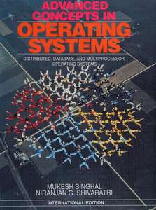 ADVANCED CONCEPTS IN OPERATING SYSTEMS - MUKESH SINGHAL