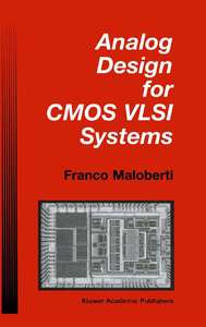 ANALOG DESIGN FOR CMOS VLSI SYSTEMS - FRANCO MALOBERTI