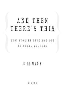 AND THEN THERES THIS - BILL WASIK