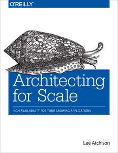 ARCHITECTING FOR SCALE - LEE ATCHISON