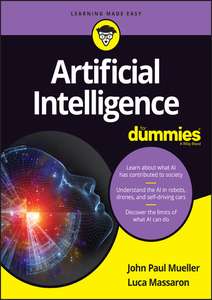 ARTIFICIAL INTELLIGENCE FOR DUMMIESR - JOHN PAUL MUELLER