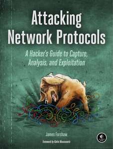 ATTACKING NETWORK PROTOCOLS - JAMES FORSHAW