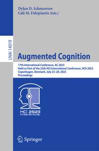 AUGMENTED COGNITION  17TH INTERNATIONAL CONFERENCE - DYLAN D SCHMORROW