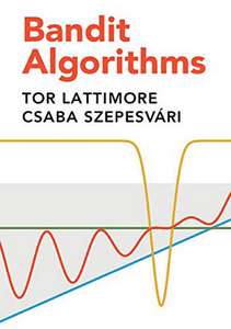 BANDIT ALGORITHMS - TOR LATTIMORE