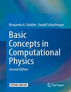 BASIC CONCEPTS IN COMPUTATIONAL PHYSICS - BENJAMIN A STICKLER