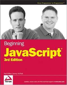 BEGINNING JAVASCRIPT 3RD EDITION - PAUL WILTON AND JEREMY MCPEAK