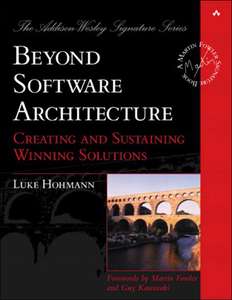 BEYOND SOFTWARE ARCHITECTURE - LUKE HOHMANN
