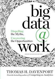 BIG DATA  WORK - THOMAS H DAVENPORT