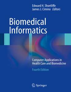 BIOMEDICAL INFORMATICS - EDWARD H SHORTLIFFE