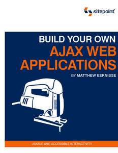 BUILD YOUR OWN AJAX WEB APPLICATIONS - MATTHEW EERNISSE