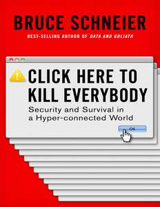 CLICK HERE TO KILL EVERYBODY - BRUCE SCHNEIER