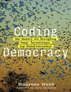 CODING DEMOCRACY - MAUREEN WEBB