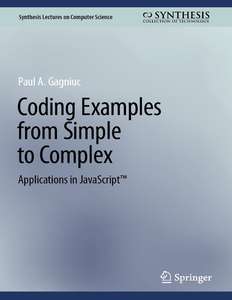 CODING EXAMPLES FROM SIMPLE TO COMPLEX - PAUL A GAGNIUC