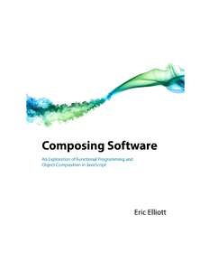 COMPOSING SOFTWARE 2024 - ERIC ELLIOTT