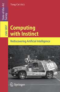 COMPUTING WITH INSTINCT REDISCOVERING ARTIFICIAL IN - YANG CAI