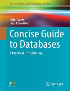 CONCISE GUIDE TO DATABASES - PETER LAKE