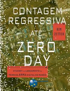 CONTAGEM REGRESSIVA ATE ZERO DAY PORTUGUESE EDITION - KIM ZETTER