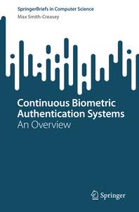CONTINUOUS BIOMETRIC AUTHENTICATION SYSTEMS - MAX SMITH-CREASEY
