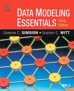 DATA MODELING ESSENTIALS - GRAEME SIMSION GRAHAM WITT