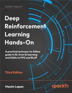 DEEP REINFORCEMENT LEARNING HANDS-ON 3RD ED - MAXIM LAPAN