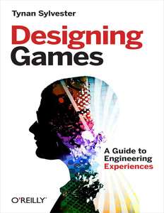 DESIGNING GAMES - TYNAN SYLVESTER