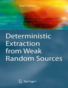 DETERMINISTIC EXTRACTION FROM WEAK RANDOM SOURCES - ARIEL GABIZON