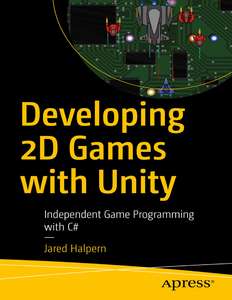DEVELOPING 2D GAMES WITH UNITY - JARED HALPERN