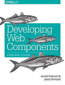 DEVELOPING WEB COMPONENTS - JARROD OVERSON