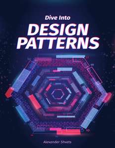 DIVE INTO DESIGN PATTERNS - ALEXANDER SHVETS