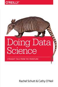 DOING DATA SCIENCE - RACHEL SCHUTT