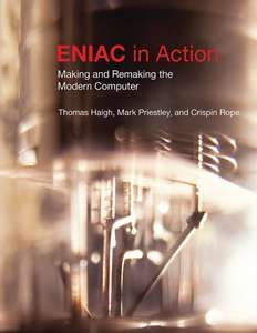 ENIAC IN ACTION - THOMAS HAIGH