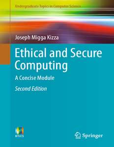 ETHICAL AND SECURE COMPUTING - JOSEPH MIGGA KIZZA