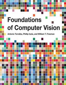 FOUNDATIONS OF COMPUTER VISION - ANTONIO TORRALBA