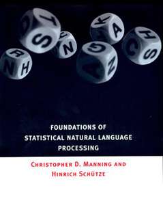 FOUNDATIONS OF STATISTICAL NATURAL LANGUAGE PROCESSING - CHRISTOPHER D MANNING