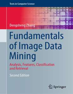 FUNDAMENTALS OF IMAGE DATA MINING - DENGSHENG ZHANG