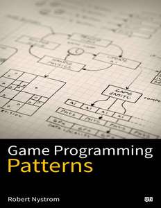 GAME PROGRAMMING PATTERNS - ROBERT NYSTROM