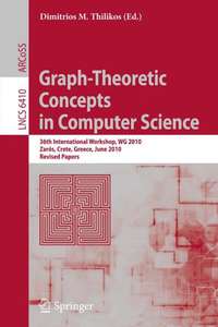 GRAPH-THEORETIC CONCEPTS IN COMPUTER SCIENCE - DIMITRIOS M THILIKOS