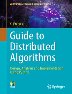 GUIDE TO DISTRIBUTED ALGORITHMS DESIGN ANALYSIS - K ERCIYES