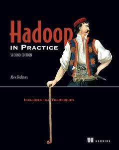 HADOOP IN PRACTICE - ALEX HOLMES