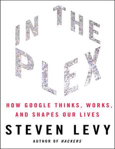 IN THE PLEX - STEVEN LEVY