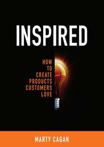 INSPIRED  HOW TO CREATE PRODUCTS CUSTOMERS - MARTY CAGAN