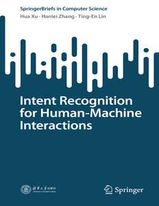 INTENT RECOGNITION FOR HUMAN-MACHINE - HUA XU